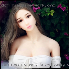 Carribean creamy brown pussy cuming.